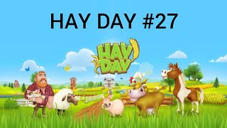 HAY DAY #27 РАСШИРЯЕМ ТЕРРИТОРИИ//ПРОХОДИМ СОБЫТИЕ