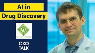 Drug Discovery, Biotech, and AI with Alex Zhavoronkov, CEO, Insilico Medicine (CXOTalk #327)