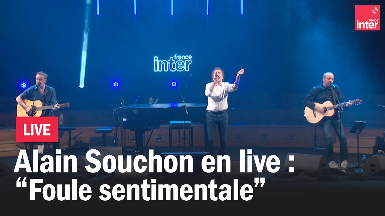 "Foule sentimentale", Alain Souchon en live sur France Inter