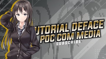 TUTORIAL DEFACE POC COM MEDIA