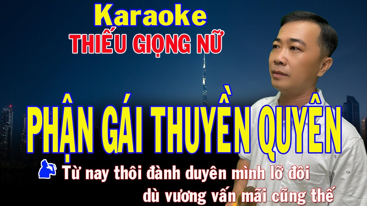 PHẬN GÁI THUYỀN QUYÊN Karaoke Thiếu Giọng Nữ Song Ca Với Đức Thịnh ...