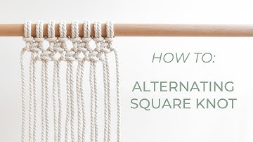 DIY macrame tutorial: Alternating Square Knot