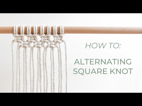 DIY macrame tutorial: Alternating Square Knot