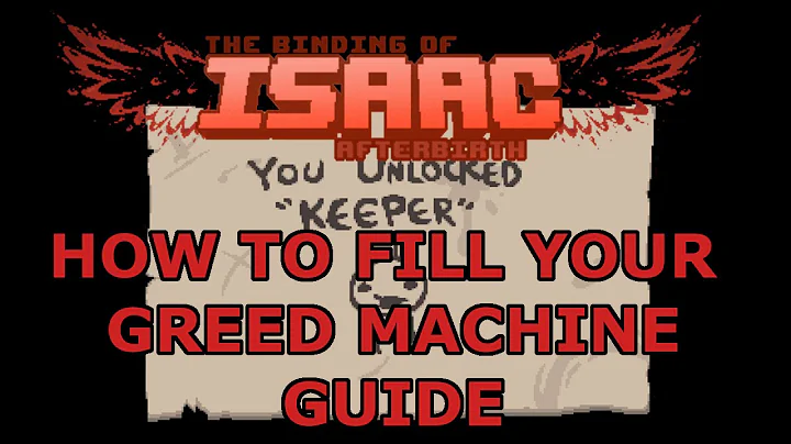The Binding Of Isaac: Afterbirth - How To Fill Greed Machine / Unlock Keeper Guide -
