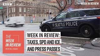 Week in Review: taxes, SPD and ICE, and press passes