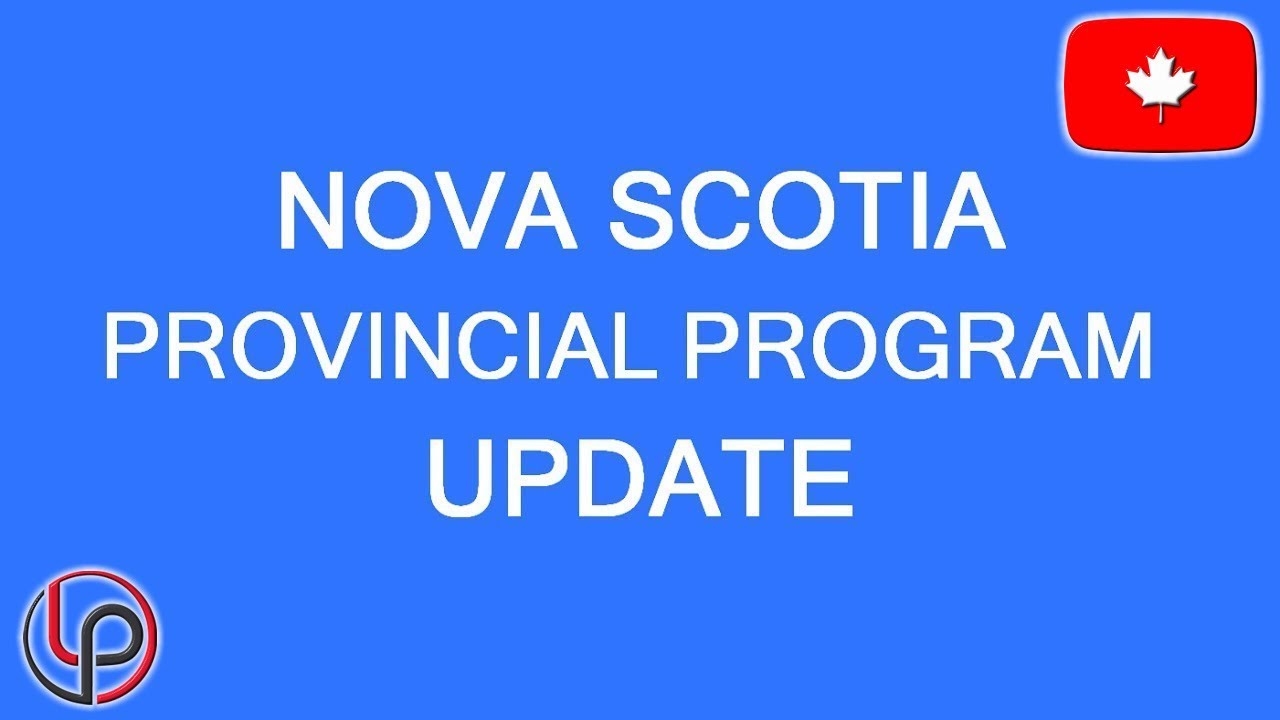 Nova Scotia Provincial Immigration Update! LP Group - YouTube
