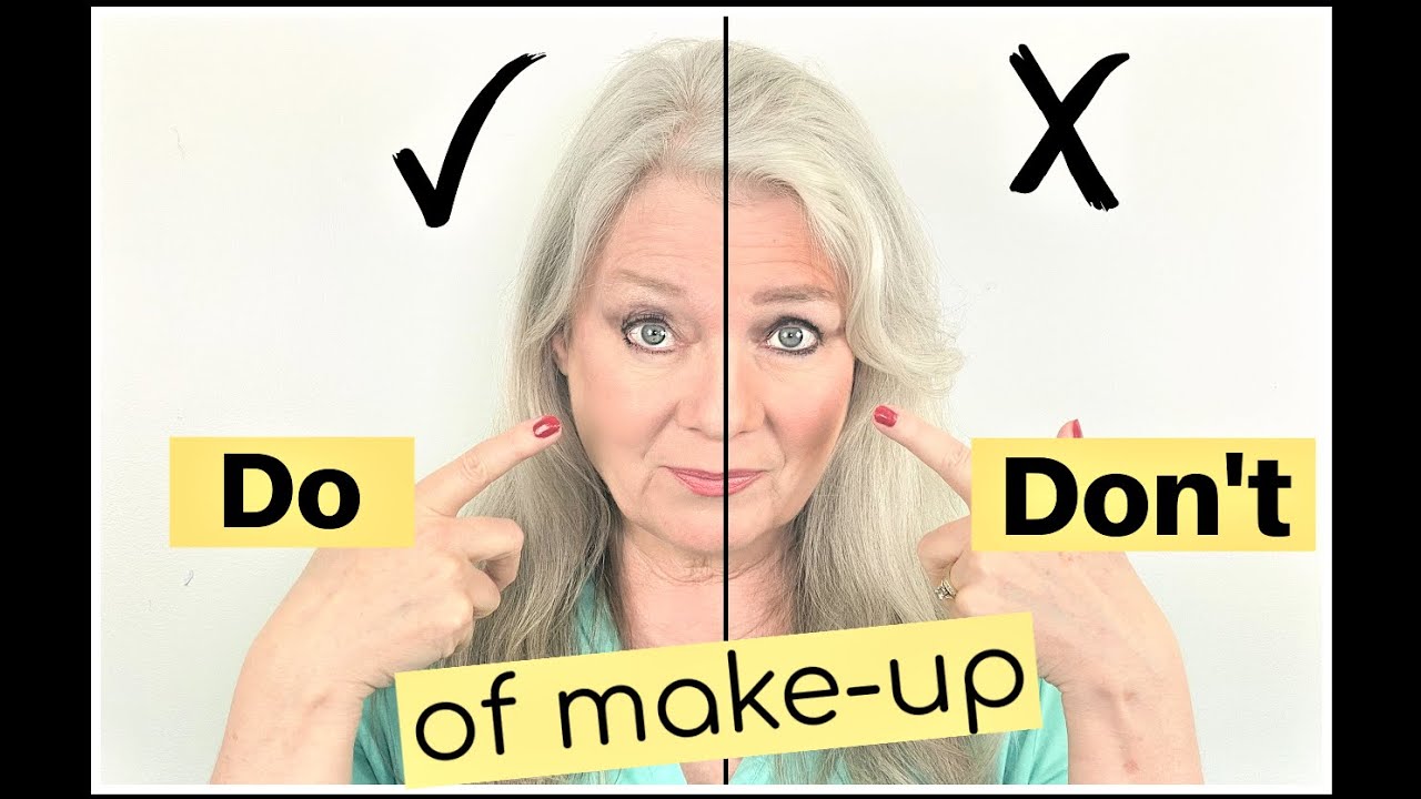 Makeup Do S And Don Ts Mistakes To Avoid And Tutorial Mature Women Over