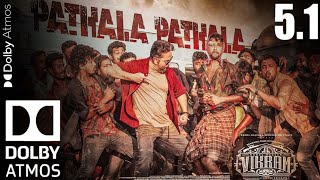 5.1 Surround | Pathala Pathala| Vikram | 2022 | Tamil Hit Song | Anirudh Ravichander | Dolby Atoms Resimi
