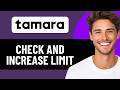 HOW TO CHECK AND INCREASE TAMARA LIMIT 2026 FULL GUIDE
