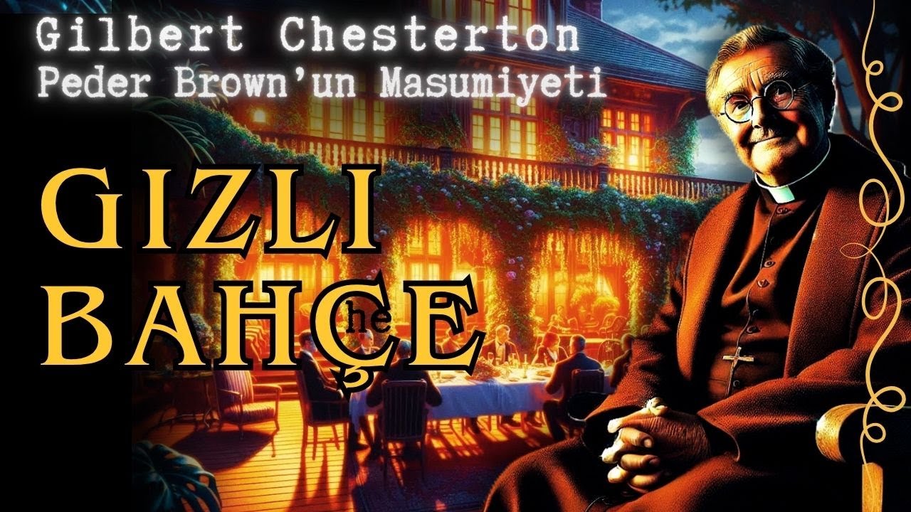🎧 G.K. Chesterton’dan “Gizli Bahçe” – Dedektiflik Sesli Kitabı