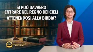 Serie di sermoni: Cercare la verità nella fede - Si può davvero entrare nel Regno dei Cieli attenendosi alla Bibbia?