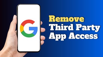 How to Remove Third Party App Access from Google