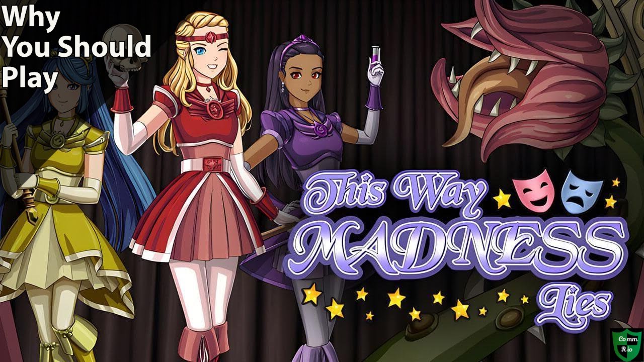 Why You Should Play This Way Madness Lies