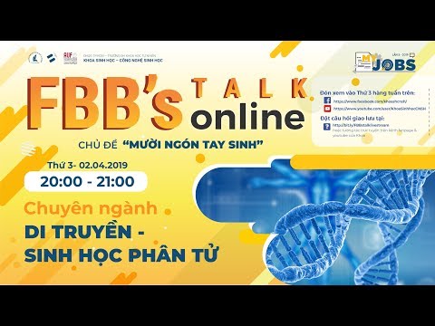 Video FBB's Talk - Giới thiệu Chuyên Ngành Di truyền - SHPT... - youtube