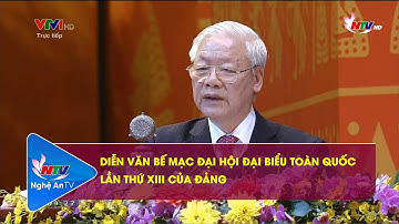 Diễn văn Bế mạc Đại hội đại biểu toàn quốc lần thứ XIII của Đảng