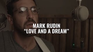 Mark Rudin - Love And A Dream | El Ganzo Session