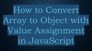 How to Convert Array to Object with Value Assignment in JavaScript Wealth