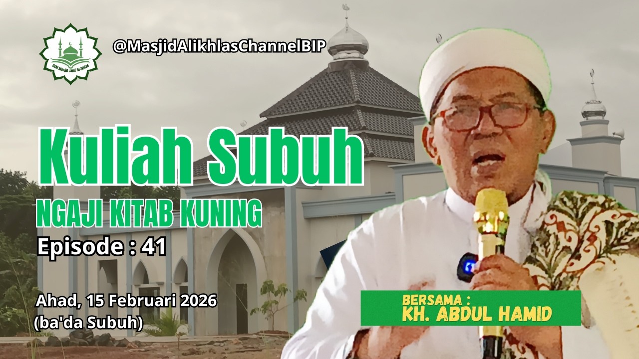 Kuliah Subuh Ngaji Kitab Kuning Eps. 41 Tema Menyambut Ramadhan, bersama KH Abdul Hamid