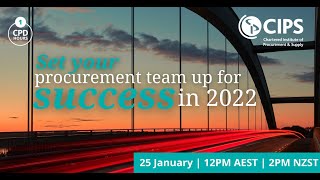 CIPS ANZ Webinar - Set your team up for success in 2022