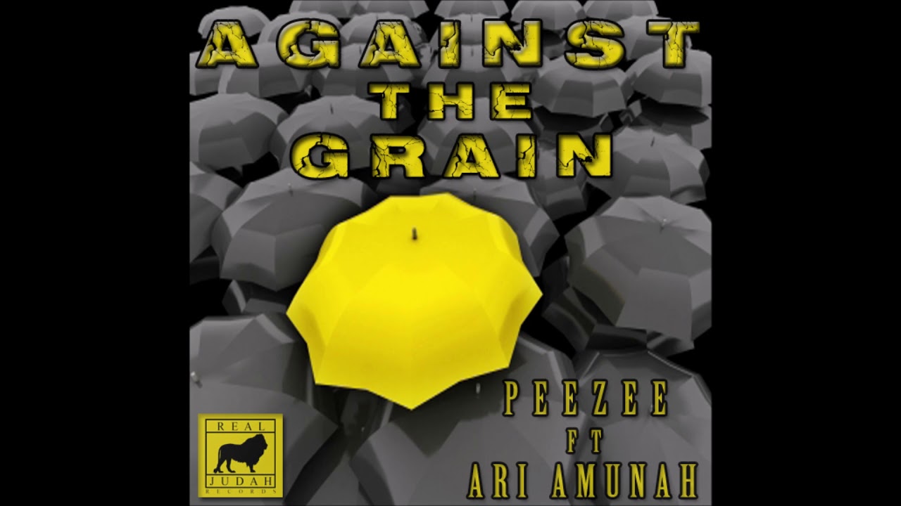 (REALJUDAH) Against The Grain- Peezee ft. Ari Amunah