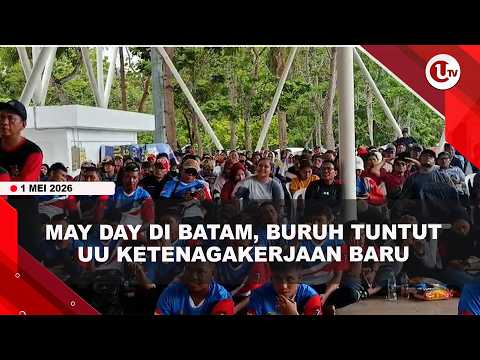 BURUH BATAM TUNTUT REVISI UU KETENAGAKERJAAN HINGGA SOROTI OUTSOURCING DAN LAKA KERJA | U-NEWS