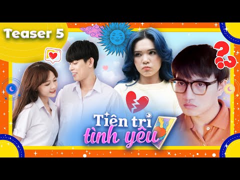 TEASER] MÌNH LÀ GÌ CỦA NHAU ? | TIÊN TRI TÌNH YÊU - TẬP 5 | DI DI, SUNNY TRƯƠNG, TỐNG CA