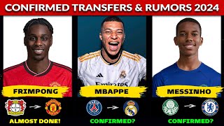 🚨 LATEST CONFIRMED TRANSFERS & RUMORS FOR SUMMER 2024! 🤪🔥 FRIMPONG, MBAPPE, MESSINHO