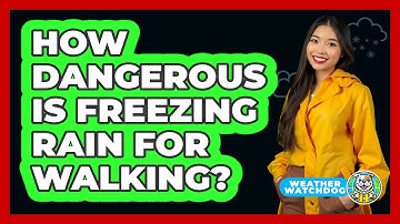 How Dangerous Is Freezing Rain For Walking? - Weather Watchdog