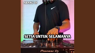 Setia Untuk Selamanya