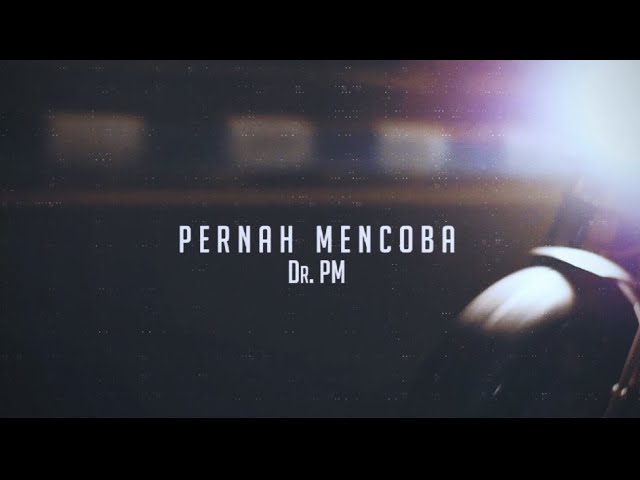 Pernah Mencoba - DrPm (Rearrangged/Cover) class=