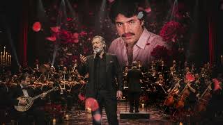 Ferdi Tayfur - Koparma Gülleri (“Μην Κόβεις Τα Ρόδα”) Greek Symphonic Opera Version