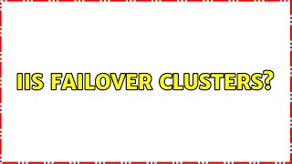 IIS failover Clusters