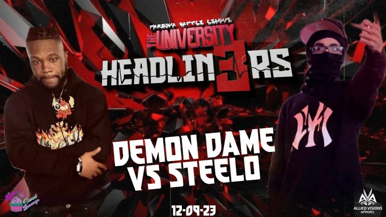 TBL The University: Demon Dame Vs. Steelo (HEADLINERS 3) Hosted By: A ...