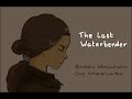 The last waterbender  avatar animatic