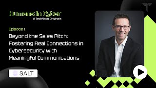 Humans in Cyber: Michael Callahan (Salt Security CMO) on Storytelling, Leadership & API Security