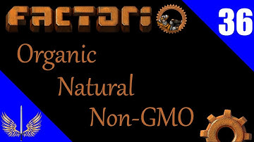 Factorio - Organic, Natural, Non-GMO, Local and Lazy - Lazy Bastard Achievement Run - Episode 36