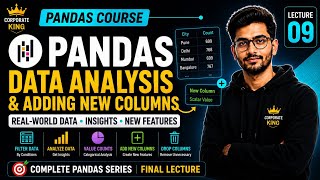 Lecture 9: Data Analysis & Adding New Columns in Pandas | Filtering Data, value_counts(), drop()