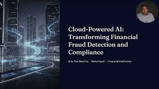 Cloud-Powered AI: Transforming Financial Fraud Detection and Compliance | AI in The New Era May 2026