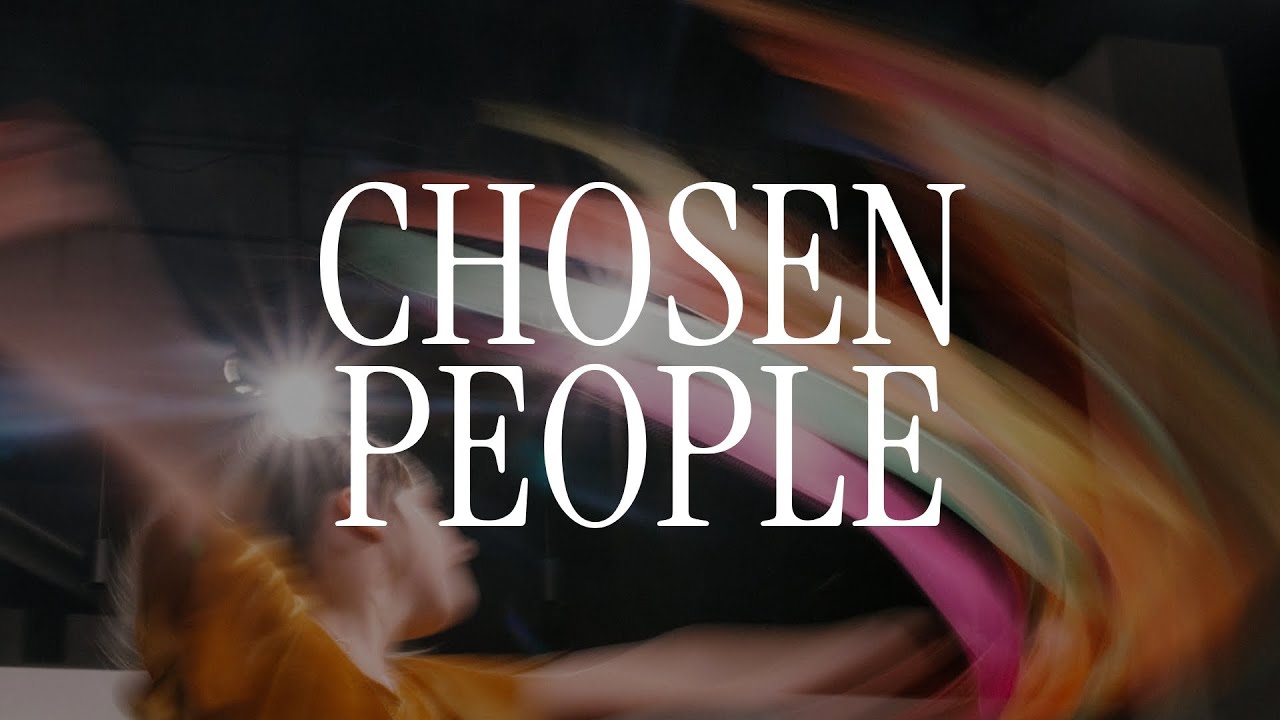 Chosen People | DPA Kids | Dwelling Place Anaheim
