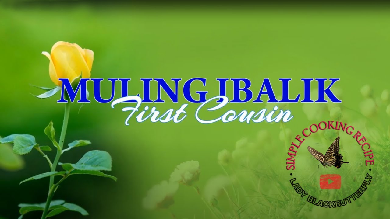 Muling Ibalik | First Cousin | Lady Blackbutterfly