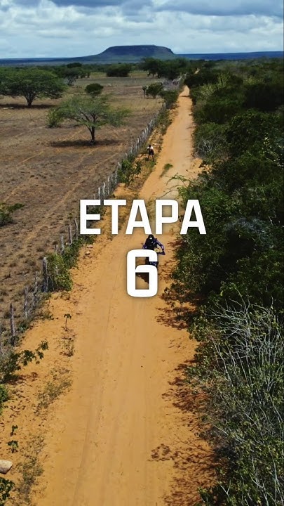 Etapa 6 | Sertões 2025