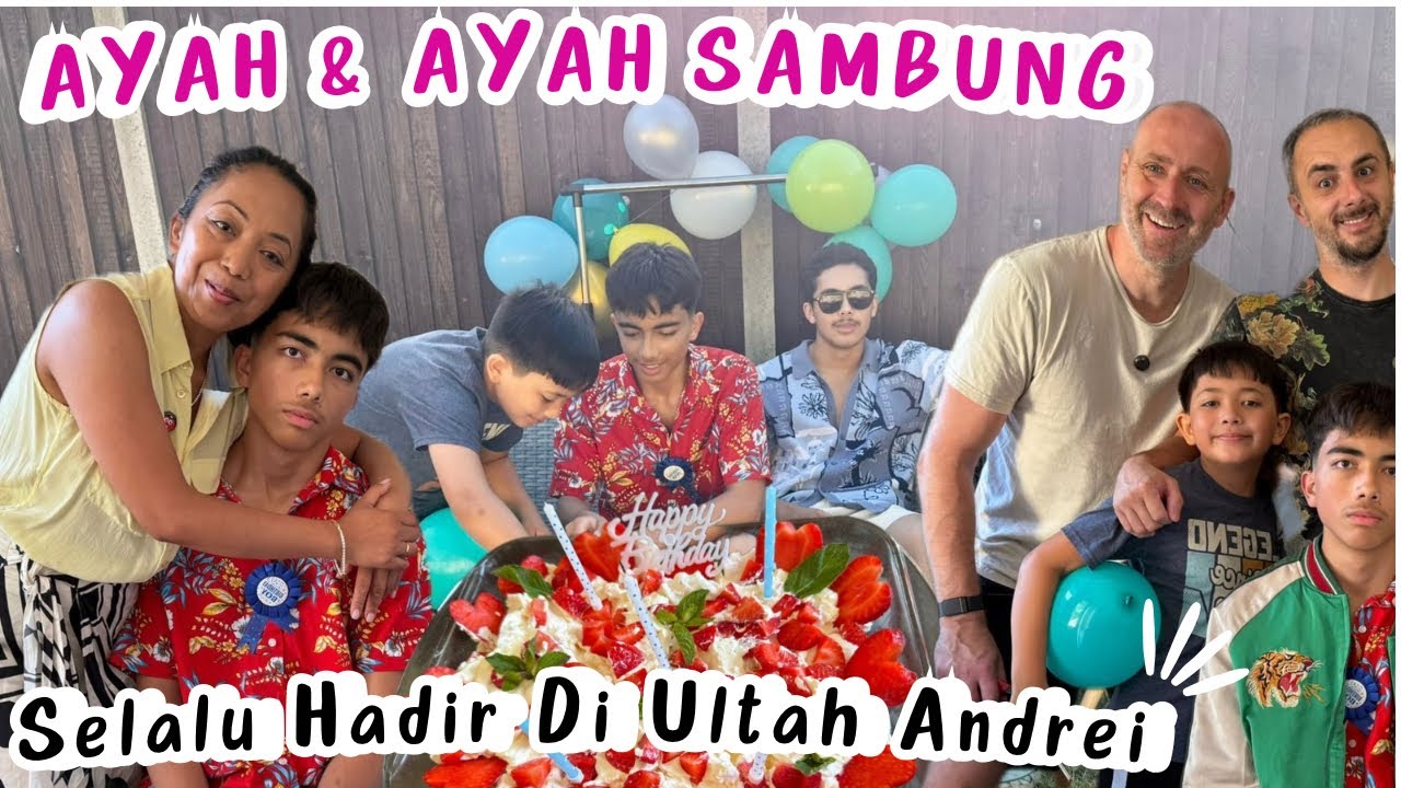 SINGKIRKAN EGO, BAPAK2 BULE INI RAYAIN ULTAH ANAK BERSAMA | ANDREI”s BIRTHDAY