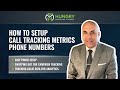 Setting up call tracking metrics phone numbers hungry marketing channel by nathan lee