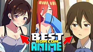 5 Best Rom Com Anime Series for You! 2024🔥