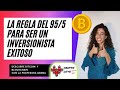 Regla de oro para ser inversionista exitoso: la Ley del 95/5 - como lograr la Libertad Financiera