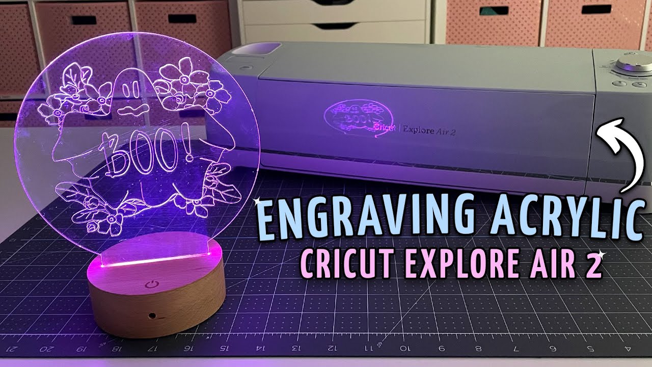 You Can Do This With Your Cricut Explore Air 2 Engraving Acrylic With