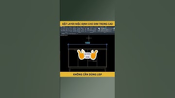 2 cách cố định layer cho dim trong AutoCAD. #shorts #cadhay #xoamuautocad #autocadtutorials