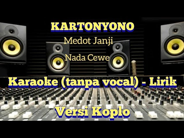KARTONYONO Medot Janji Karaoke (tanpa vocal)-Lirik Nada Cewe Versi Koplo class=