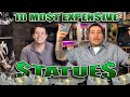 10 Most EXPENSIVE Statue Purchases! with Mr. X from The Xtreme Channel