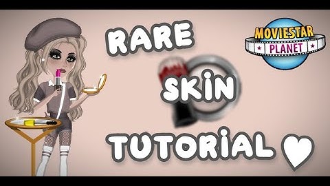 Rare Skin Tutorial On MovieStarPlanet.